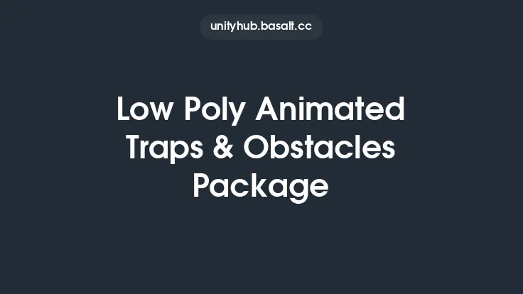Low Poly Animated Traps & Obstacles Package Thumbnail