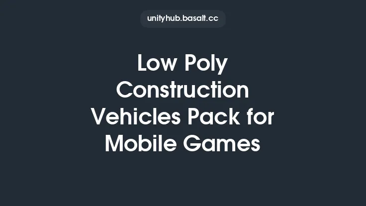 Low Poly Construction Vehicles Pack for Mobile Games Thumbnail