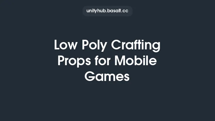 Low Poly Crafting Props for Mobile Games Thumbnail