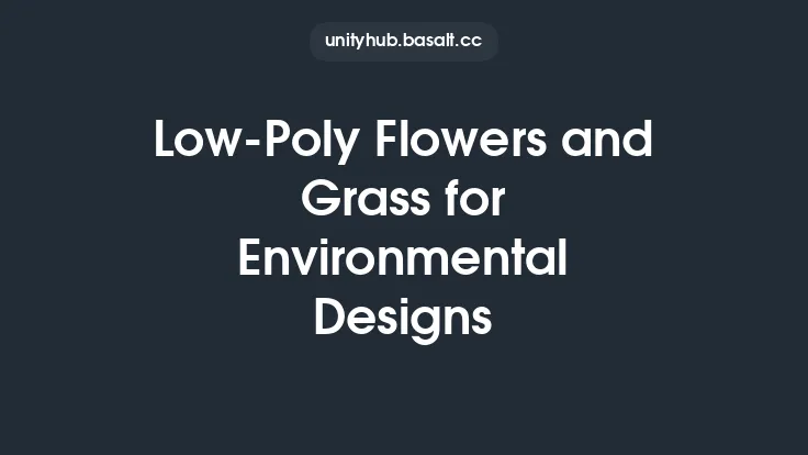 Low-Poly Flowers and Grass for Environmental Designs Thumbnail