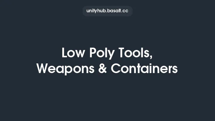 Low Poly Tools, Weapons & Containers Thumbnail