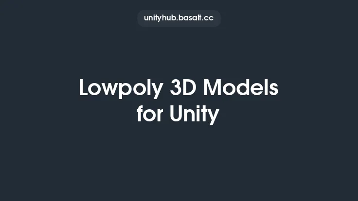 Lowpoly 3D Models for Unity Thumbnail