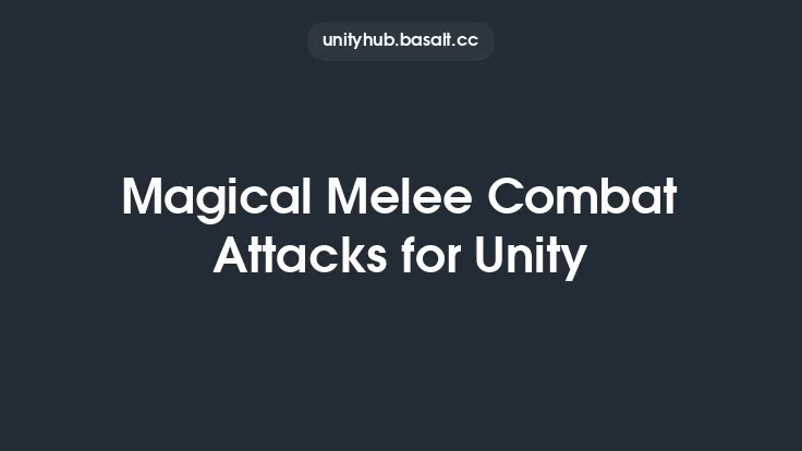 Magical Melee Combat Attacks for Unity Thumbnail