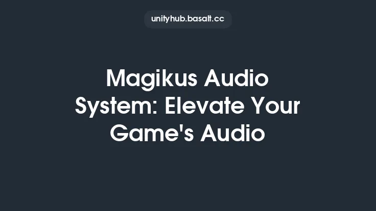 Magikus Audio System: Elevate Your Game