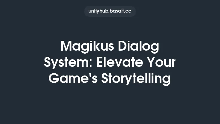 Magikus Dialog System: Elevate Your Game