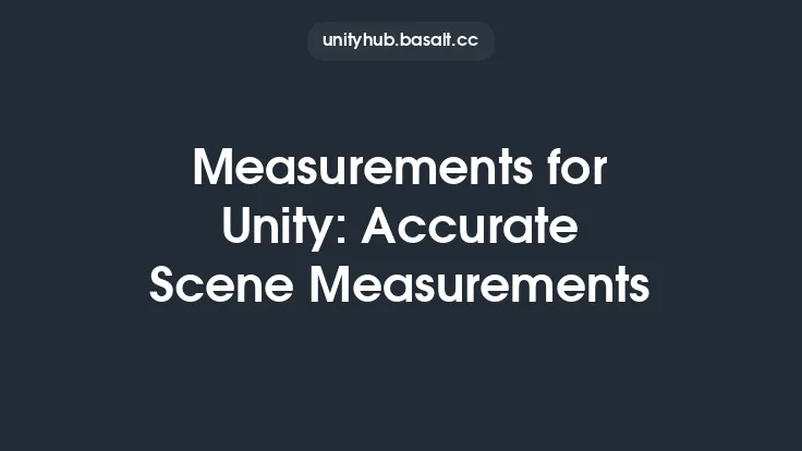 Measurements for Unity: Accurate Scene Measurements Thumbnail