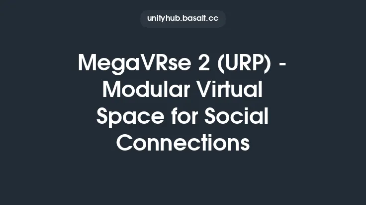 MegaVRse 2 (URP) - Modular Virtual Space for Social Connections Thumbnail