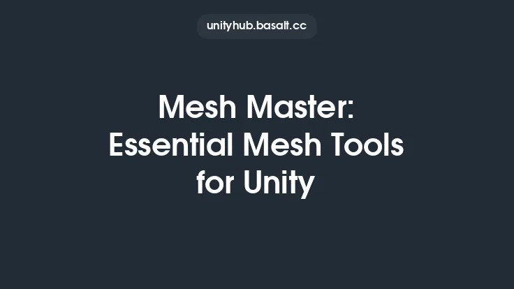 Mesh Master: Essential Mesh Tools for Unity Thumbnail