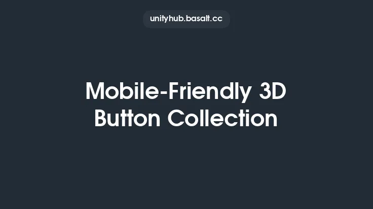 Mobile-Friendly 3D Button Collection Thumbnail
