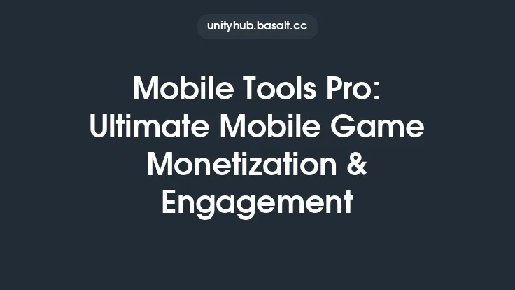 Mobile Tools Pro: Ultimate Mobile Game Monetization & Engagement Thumbnail