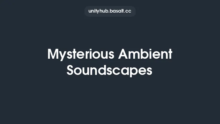 Mysterious Ambient Soundscapes Thumbnail