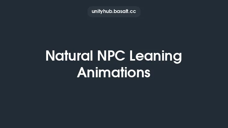 Natural NPC Leaning Animations Thumbnail