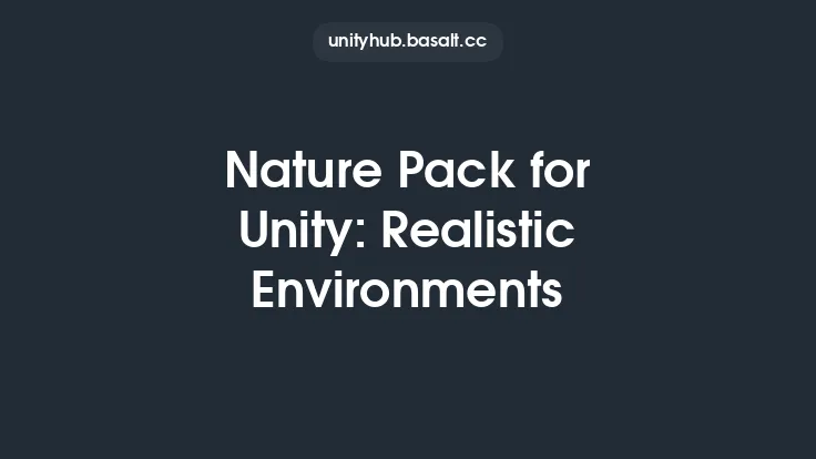 Nature Pack for Unity: Realistic Environments Thumbnail