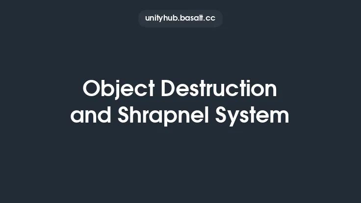 Object Destruction and Shrapnel System Thumbnail