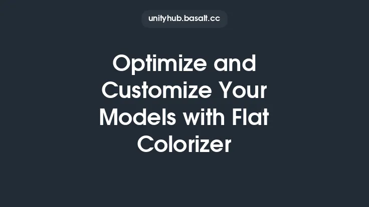 Optimize and Customize Your Models with Flat Colorizer Thumbnail