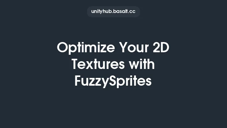 Optimize Your 2D Textures with FuzzySprites Thumbnail