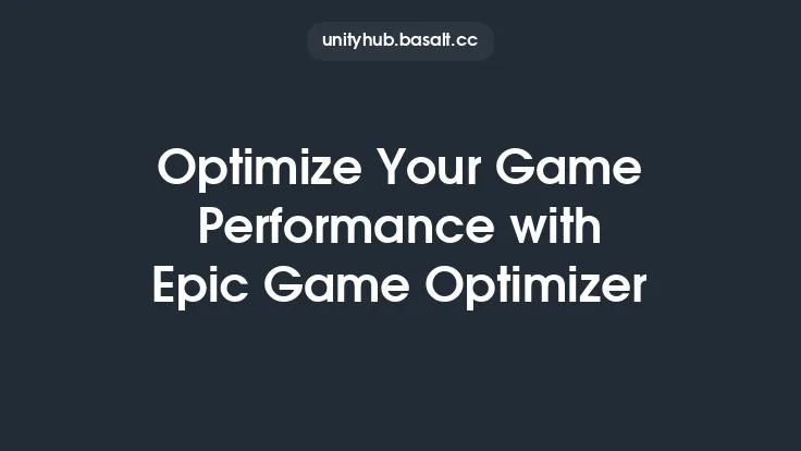 Optimize Your Game Performance with Epic Game Optimizer Thumbnail