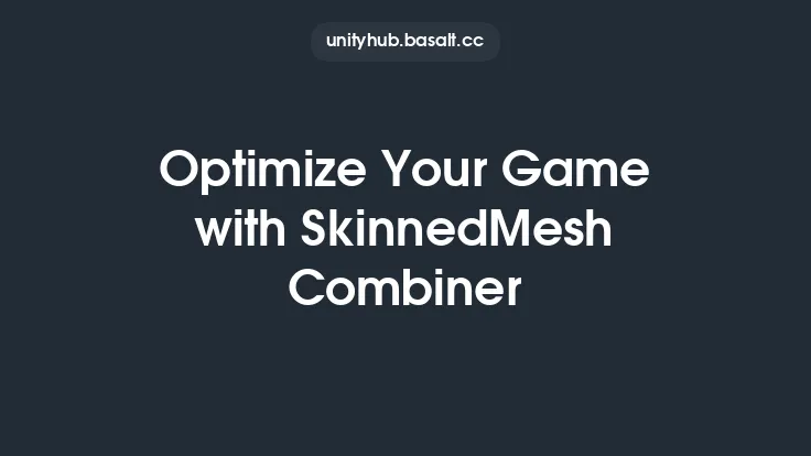 Optimize Your Game with SkinnedMesh Combiner Thumbnail
