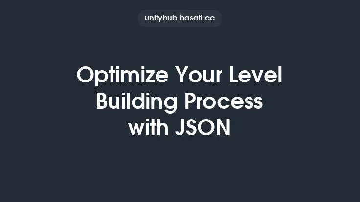 Optimize Your Level Building Process with JSON Thumbnail
