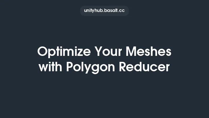Optimize Your Meshes with Polygon Reducer Thumbnail