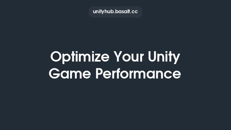 Optimize Your Unity Game Performance Thumbnail