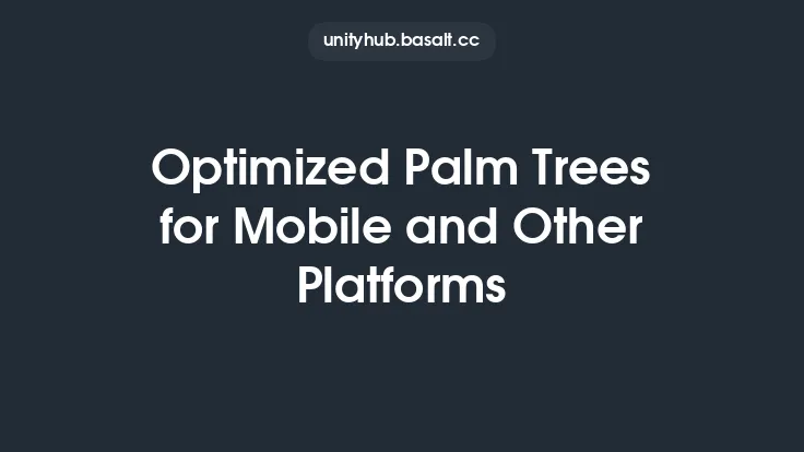 Optimized Palm Trees for Mobile and Other Platforms Thumbnail