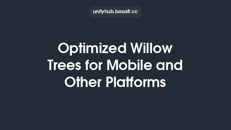 Optimized Willow Trees for Mobile and Other Platforms Thumbnail