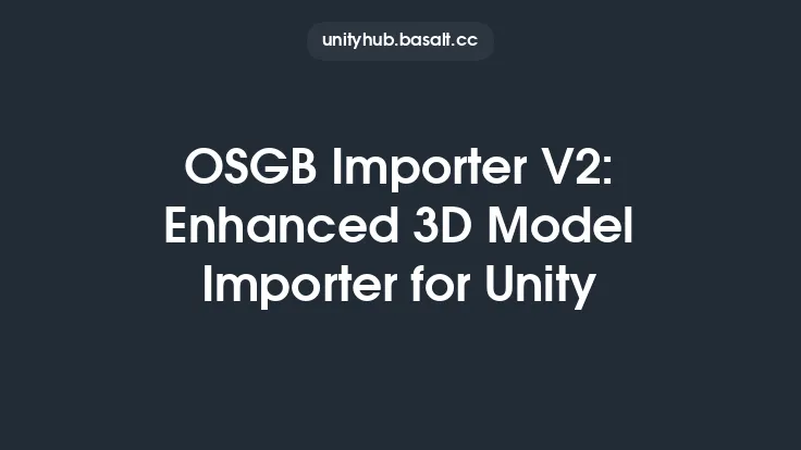 OSGB Importer V2: Enhanced 3D Model Importer for Unity Thumbnail