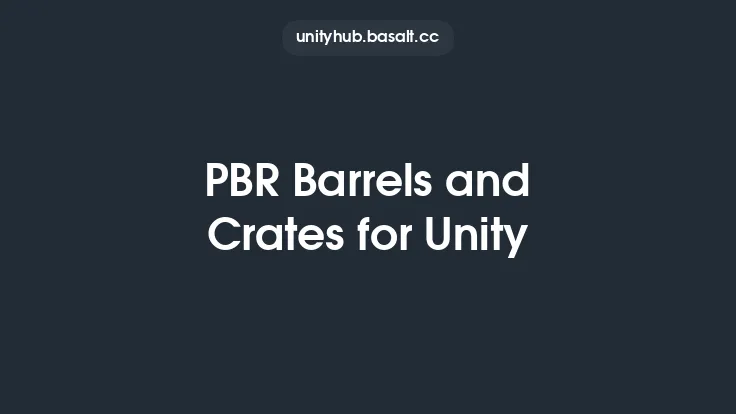 PBR Barrels and Crates for Unity Thumbnail