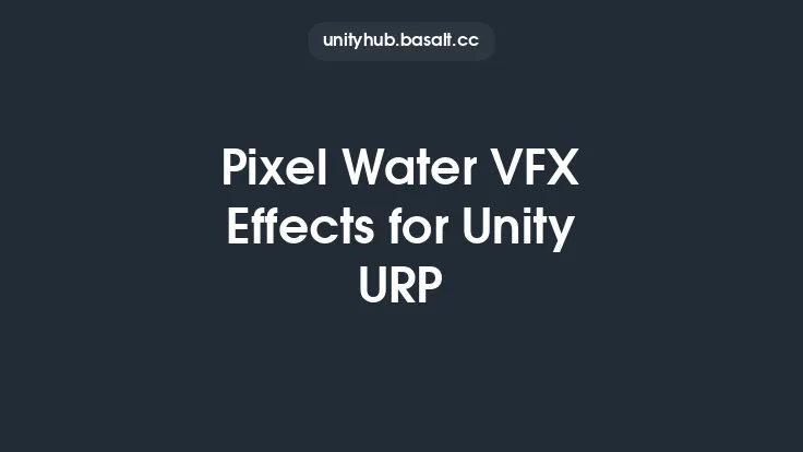 Pixel Water VFX Effects for Unity URP Thumbnail