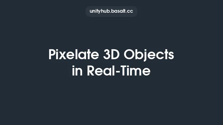 Pixelate 3D Objects in Real-Time Thumbnail