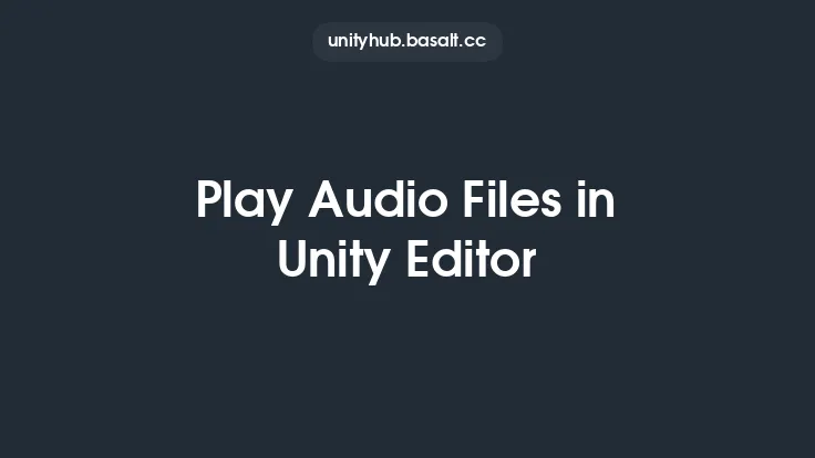 Play Audio Files in Unity Editor Thumbnail