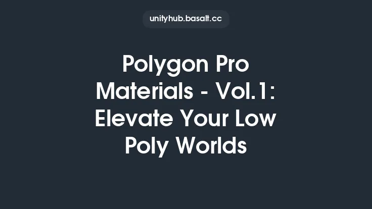 Polygon Pro Materials - Vol.1: Elevate Your Low Poly Worlds Thumbnail