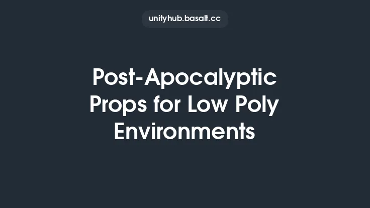 Post-Apocalyptic Props for Low Poly Environments Thumbnail