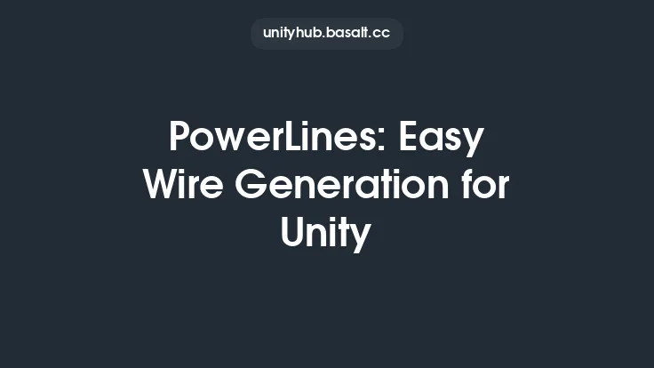 PowerLines: Easy Wire Generation for Unity Thumbnail