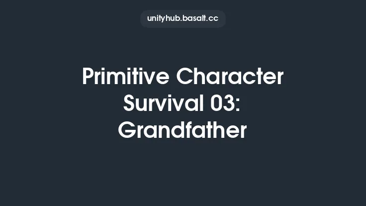 Primitive Character Survival 03: Grandfather Thumbnail