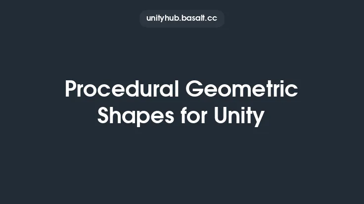 Procedural Geometric Shapes for Unity Thumbnail