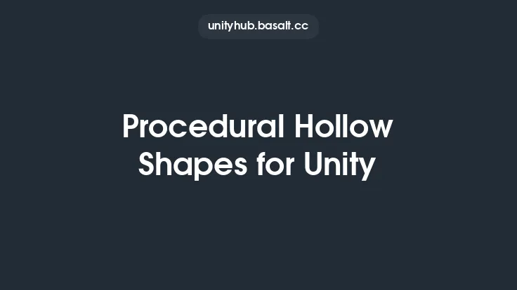 Procedural Hollow Shapes for Unity Thumbnail