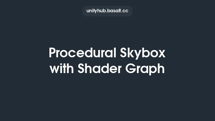 Procedural Skybox with Shader Graph Thumbnail