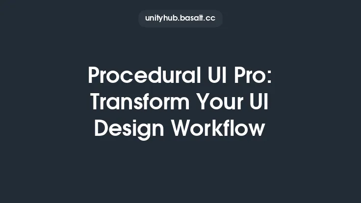 Procedural UI Pro: Transform Your UI Design Workflow Thumbnail