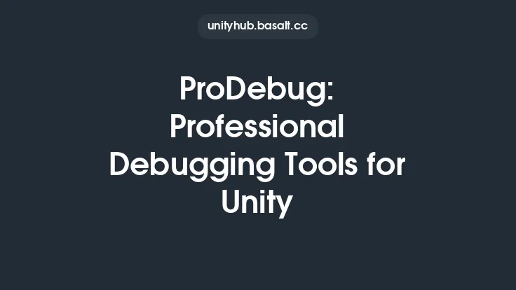 ProDebug: Professional Debugging Tools for Unity Thumbnail