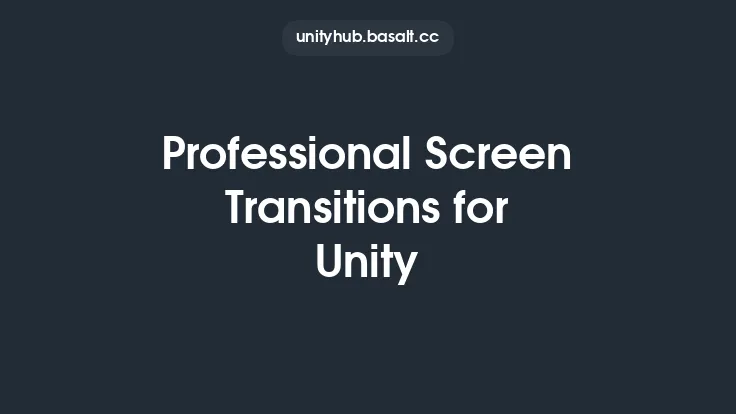 Professional Screen Transitions for Unity Thumbnail