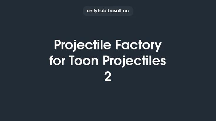 Projectile Factory for Toon Projectiles 2 Thumbnail