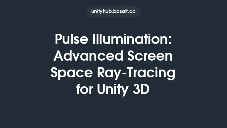 Pulse Illumination: Advanced Screen Space Ray-Tracing for Unity 3D Thumbnail