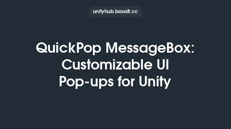 QuickPop MessageBox: Customizable UI Pop-ups for Unity Thumbnail