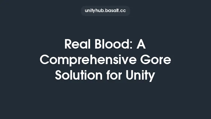 Real Blood: A Comprehensive Gore Solution for Unity Thumbnail