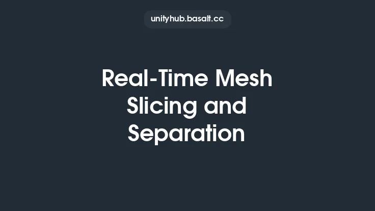Real-Time Mesh Slicing and Separation Thumbnail