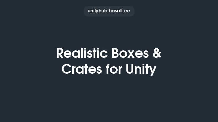 Realistic Boxes & Crates for Unity Thumbnail