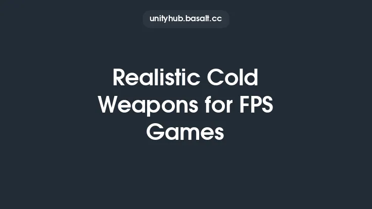 Realistic Cold Weapons for FPS Games Thumbnail