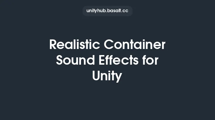 Realistic Container Sound Effects for Unity Thumbnail